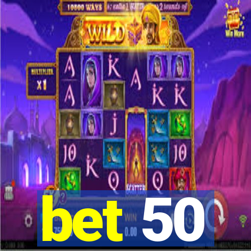 bet 50